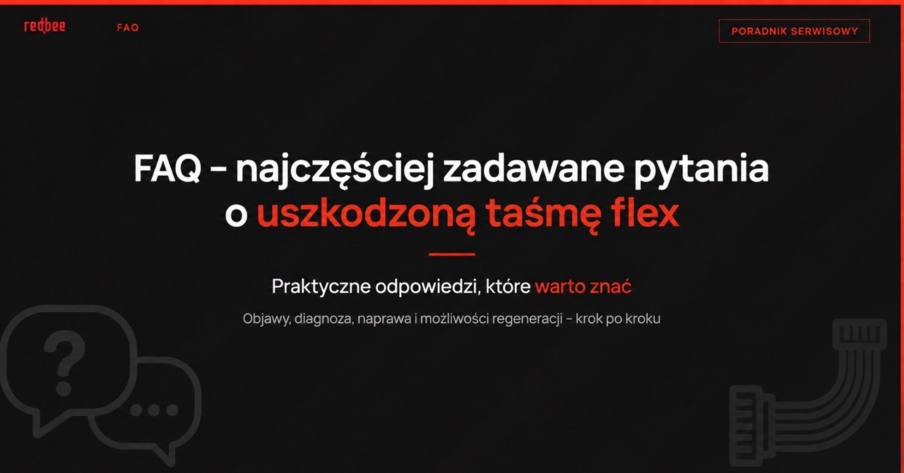 FAQ – najczęściej zadawane pytania - uszkodzona tasma flex